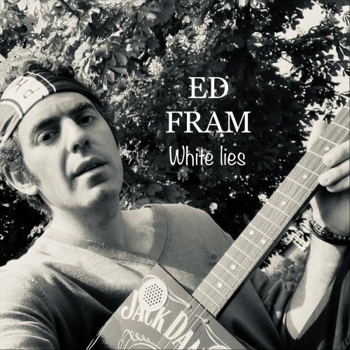 Ed Fram - White Lies (2025)