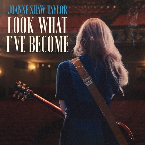 Joanne Shaw Taylor - Look What I’ve Become (2025) Hi Res