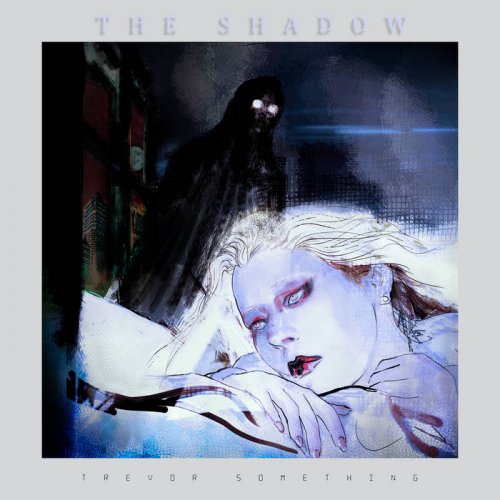 Trevor Something - The Shadow (2025)