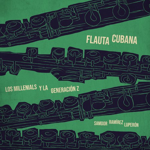 Samdor Ramírez - Flauta Cubana: los Millennials y la Generación Z (2025)