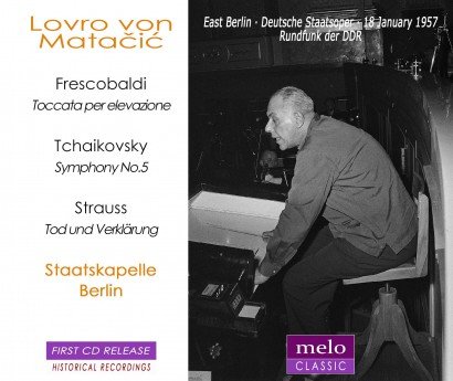Lovro von Matacic - Plays Frescobaldi, Tchaikovsky and Strauss (2013)
