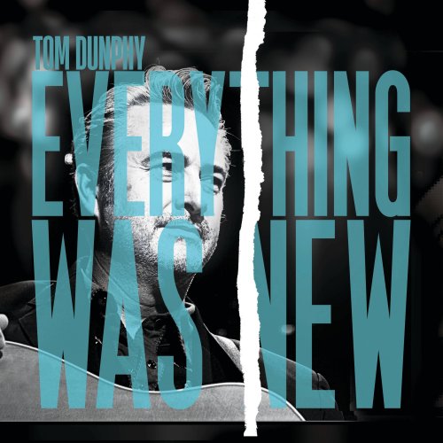 Tom Dunphy - Everything Was New (2025)