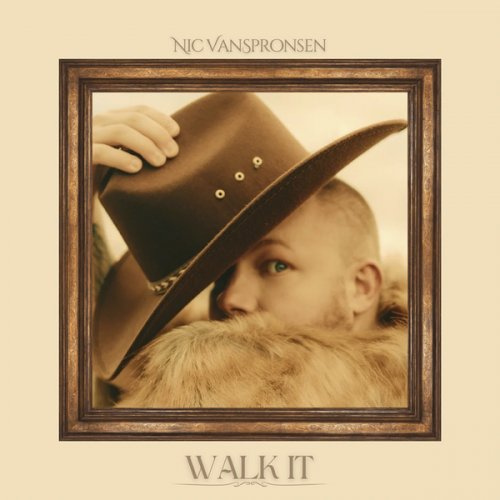 Nic VanSpronsen - Walk It (2025) Hi Res