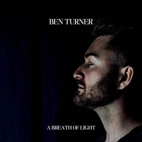 Ben Turner - A Breath Of Light (2025) Hi Res