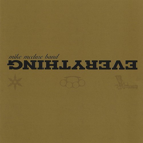 Mike McClure Band - Everything Upside Down (2004)