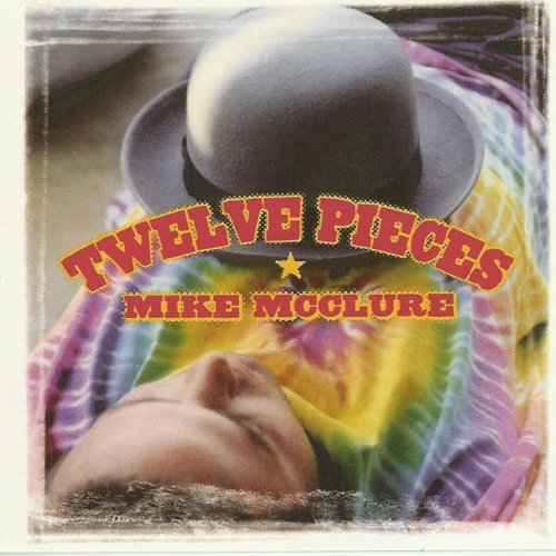 Mike McClure - Twelve Pieces (2002)