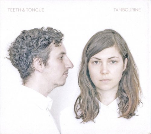 Teeth and Tongue - Tambourine (2010)