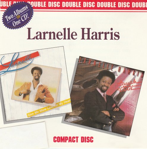 Larnelle Harris - Give Me More Love In My Heart / Touch Me Lord (1990)