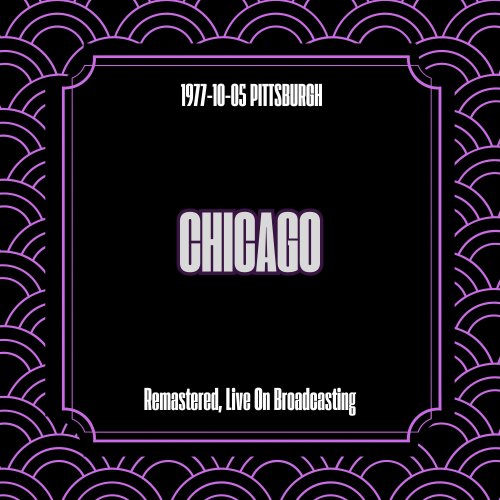 Chicago - Smith's Old Bar, Atlanta, Ga. April 18th, 1995 (Remastered, Live On Broadcasting) (2025)