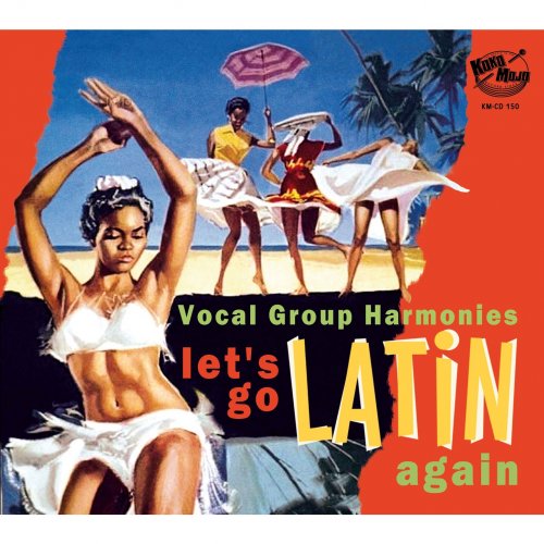 Various Artists - Let's Go Latin Again - Vocal Group Harmonies (2022)