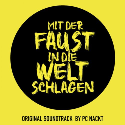 Pc Nackt - Mit der Faust in die Welt schlagen (2025)