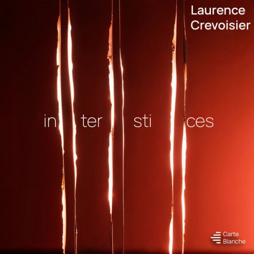Laurence Crevoisier - Interstices (2025) [Hi-Res]