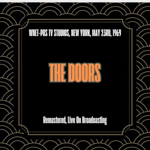 The Doors - WNET-PBS TV Studios, New York, May 23rd, 1969 (Remastered, Live On Broadcasting) (2025)