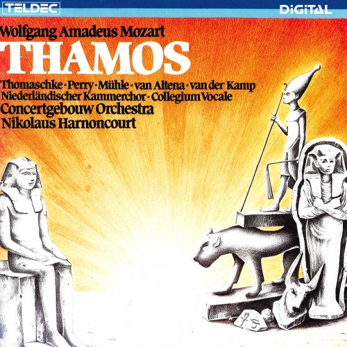 Concertgebouw Orchestra Amsterdam, Nikolaus Harnoncourt - Mozart: Thamos, König in Ägypten, KV 345 (1984)