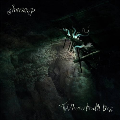 Shwamp - Where Truth Lies (2025)