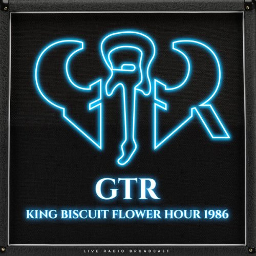 GTR - King Biscuit Flower Hour 1986 (Live) (2025)