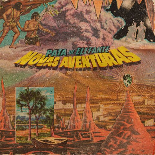 Pata de Elefante, Gabriel Guedes, Daniel Mossmann, Reynaldo Migliavacca Neto - Novas Aventuras (2022) [Hi-Res]