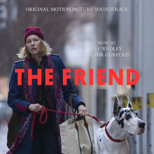 Jay Wadley, Trevor Gureckis - The Friend (Original Motion Picture Soundtrack) (2025) [Hi-Res]