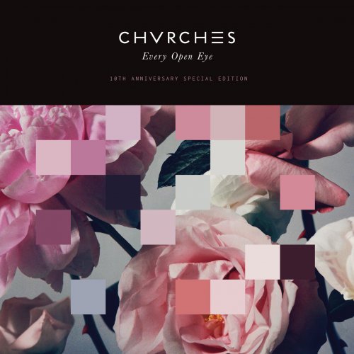 CHVRCHES - Every Open Eye (10 Year Anniversary Special Edition) (2025)