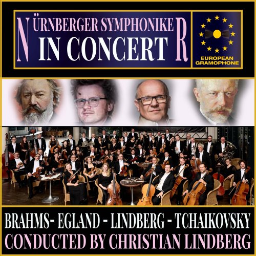 Nürnberger Symphoniker, Christian Lindberg, Johannes Brahms & Pyotr Illitch Tchaïkovski - Nürnberger Symphoniker in Concert (2025) Hi-Res