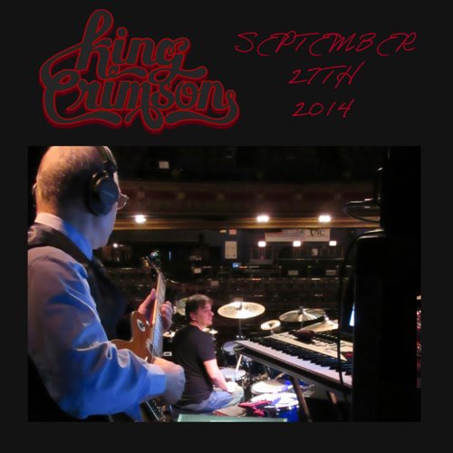 King Crimson - 2014-09-27 The Vic Theatre, Chicago, IL (2014)