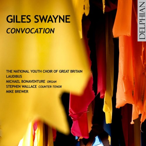 National Youth Choir of Great Britain & Laudibus, Mike Brewer - Giles Swayne: Convocation (2006)