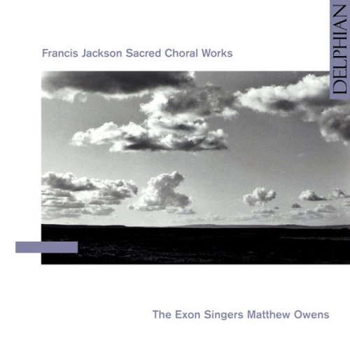 David Bednall, The Exon Singers, Matthew Owens - Francis Jackson: Sacred Choral Works (2006)