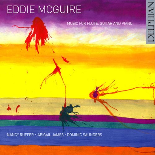 Nancy Ruffer, Abigal James, Dominic Saunders - Eddie McGuire: Music for flute, guitar and piano (2006)