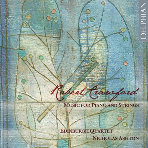 Nicholas Ashton, Edinburgh Quartet - Robert Crawford: Music for piano and strings (2008)