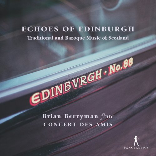 Brian Berryman, Concert des amis - Echoes of Edinburgh - Traditional and Baroque Music of Scotland (2025)
