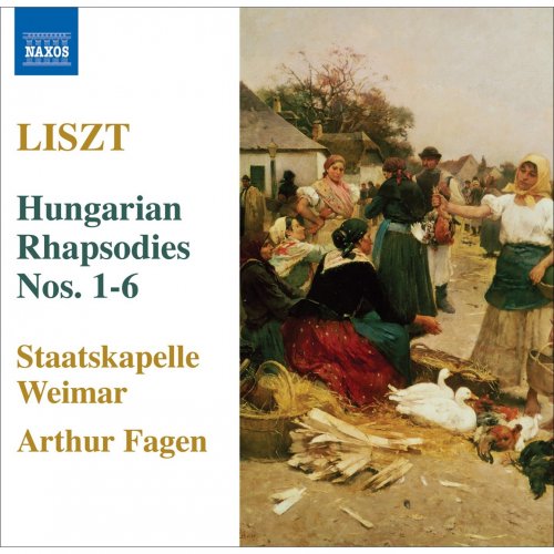Arthur Fagen, Weimar Staatskapelle - Liszt: 6 Hungarian Rhapsodies, S359/R441 (2007)