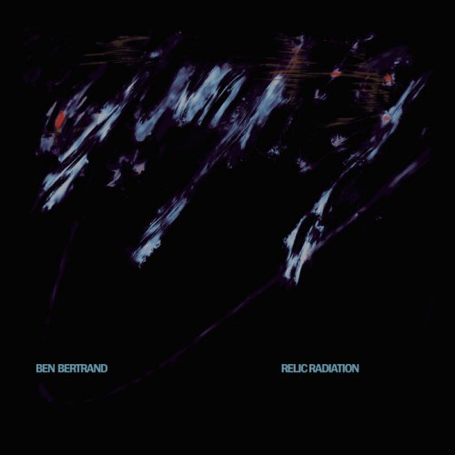 Ben Bertrand - Relic Radiation (2025)