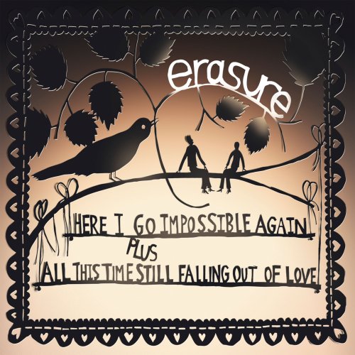 Erasure - Here I Go Impossible Again / All This Time Still Falling Out of Love (2005/2025)