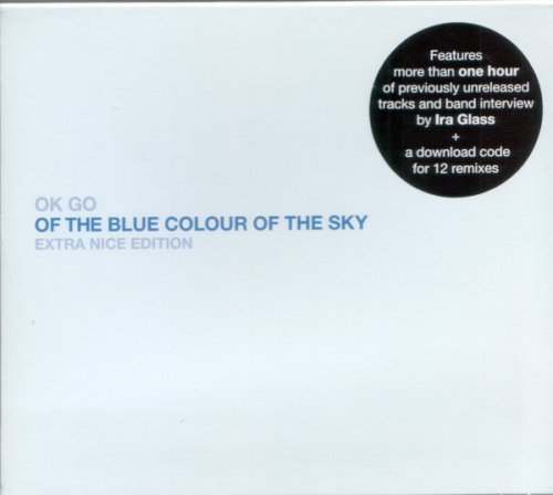 OK Go - Of The Blue Colour Of The Sky (Extra Nice Edition) (2010)