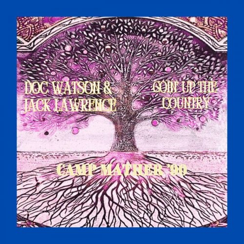 Doc Watson - Goin' Up The Country (Live Camp Mather '90) (2025)