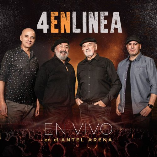 4 en Línea, Emiliano Y El Zurdo, Larbanois & Carrero - En Vivo en el Antel Arena (En Vivo) (2023) Hi-Res