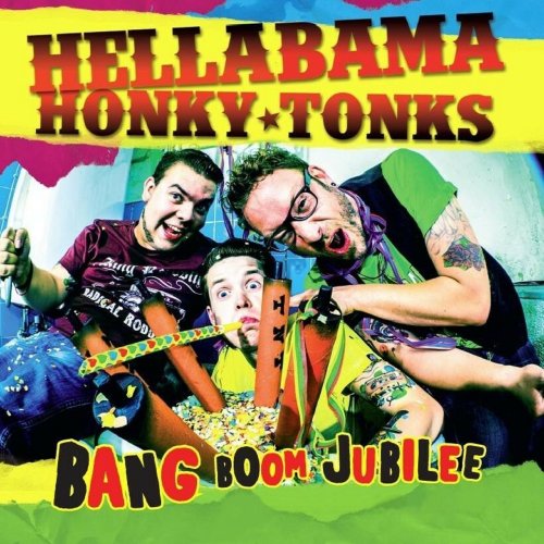 Hellabama Honky Tonks - Bang Boom Jubilee (2012)