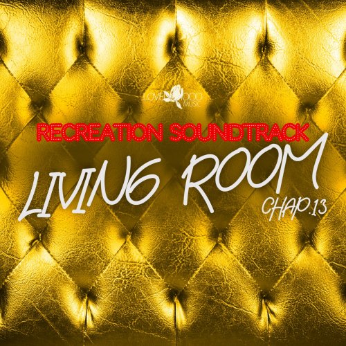 VA - Living Room, Recreation Soundtrack, Chap.13 (2025)