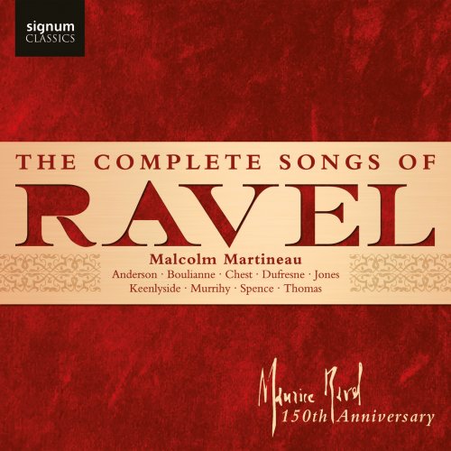 Malcolm Martineau - The Complete Songs of Ravel (2025) [Hi-Res]