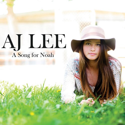 AJ Lee - A Song for Noah (2014)