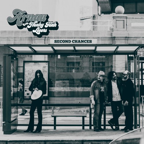 Arnau And The Honky Tonk Losers - Second Chances (2025) [Hi-Res]