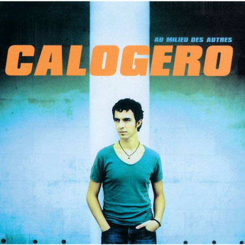 Calogero - Au Milieu Des Autres (1999)