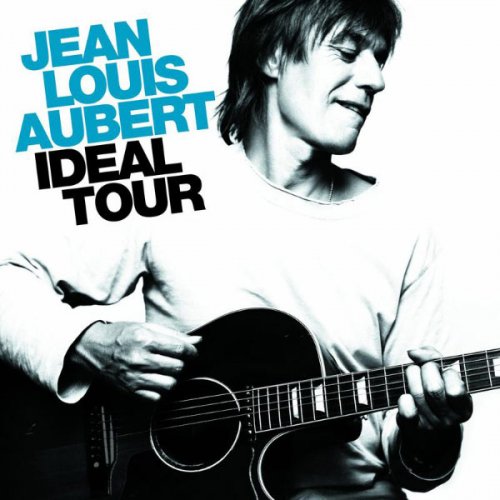 Jean-Louis Aubert - Ideal Tour (Live) (2006)