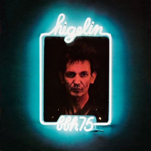 Jacques Higelin - BBH 75 (Réédition) (2007)