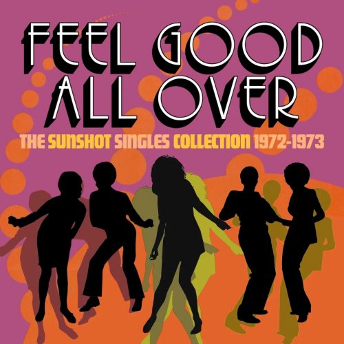 VA - Feel Good All Over: The Sunshot Singles 1972-1973 (2025)