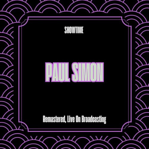 Paul Simon - Showtime (Remastered, Live On Broadcasting) (2025)