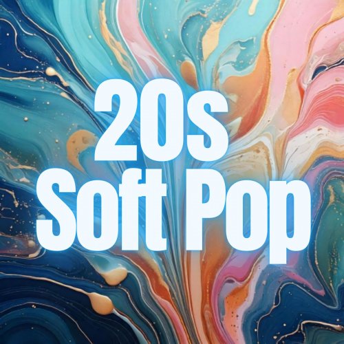 VA - 20s Soft Pop (2025)