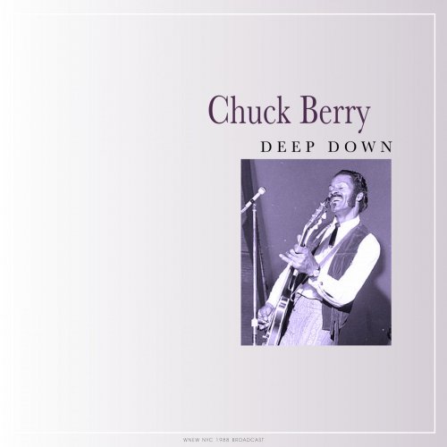 Chuck Berry - Deep Down (Live 1988) (2023)