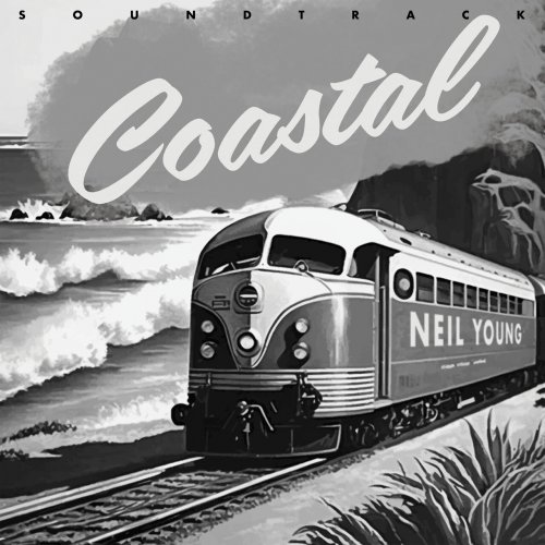 Neil Young - Coastal Soundtrack (2025)