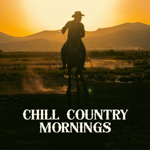 VA - Chill Country Mornings (2025)